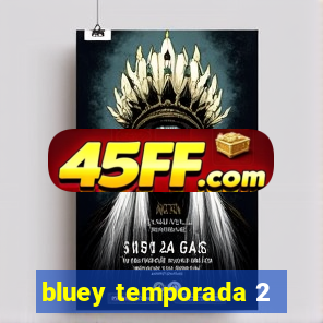 bluey temporada 2